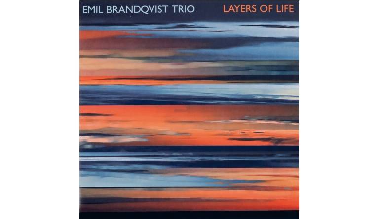 Schallplatte Emil Brandqvist Trio – Layers of Life (Skip Records) im Test, Bild 1