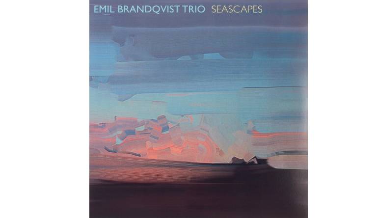 Schallplatte Emil Brandqvist Trio – Seascapes (Skip Records) im Test, Bild 1