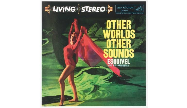 Schallplatte Esquivel and His Orchestra - Other Worlds Other Sounds (WaxTime) im Test, Bild 1
