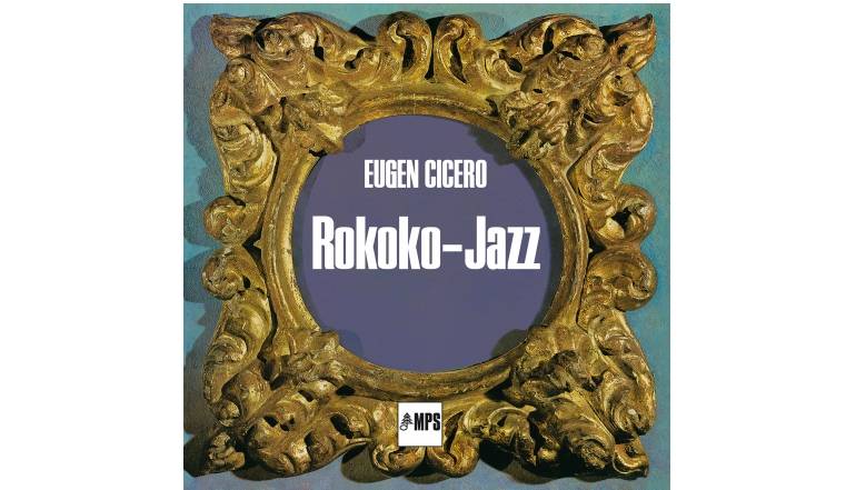 Eugen Cicero – Rokoko Jazz: Eugen Cicero – Rokoko Jazz (MPS), Bild 1 Schallplatte Eugen Cicero – Rokoko Jazz (MPS) im Test, Bild 1
