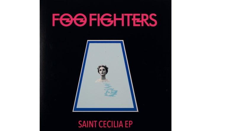Schallplatte Foo Fighters - Saint Cecilia EP (RCA) im Test, Bild 1