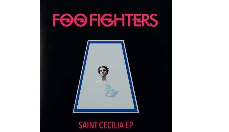 Foo Fighters - Saint Cecilia EP: Foo Fighters - Saint Cecilia EP (RCA), Bild 1 Schallplatte Foo Fighters - Saint Cecilia EP (RCA) im Test, Bild 1