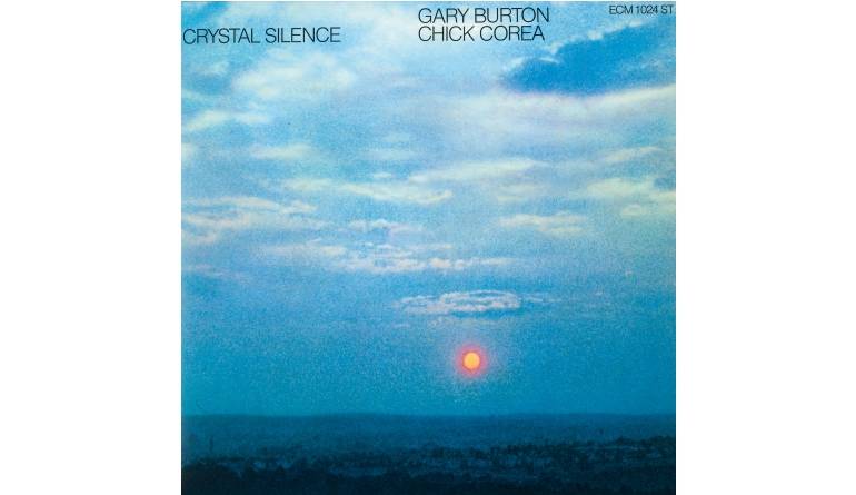 Gary Burton & Chick Corea - Crystal Silence: Gary Burton & Chick Corea - Crystal Silence (ECM), Bild 1 Schallplatte Gary Burton & Chick Corea - Crystal Silence (ECM) im Test, Bild 1