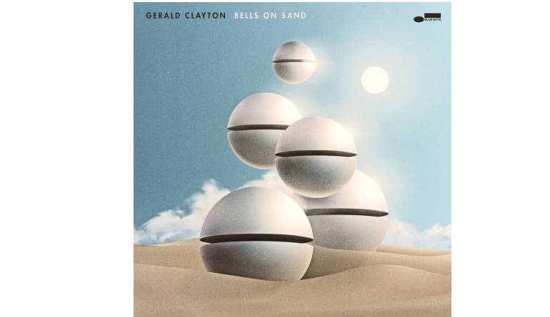 Gerald Clayton – Bells on Sand: Gerald Clayton – Bells on Sand (Blue Note), Bild 1 Schallplatte Gerald Clayton – Bells on Sand (Blue Note) im Test, Bild 1