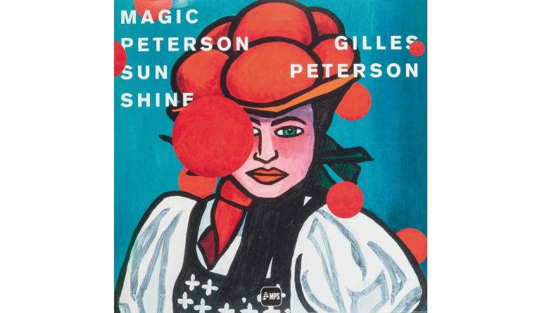 Gilles Peterson - Magic Peterson Sunshine: Gilles Peterson - Magic Peterson Sunshine (Edel / MPS), Bild 1 Schallplatte Gilles Peterson - Magic Peterson Sunshine (Edel / MPS) im Test, Bild 1