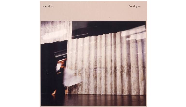 Hanakiv – Goodbyes: Hanakiv – Goodbyes (Gondwana Records), Bild 1 Schallplatte Hanakiv – Goodbyes (Gondwana Records) im Test, Bild 1