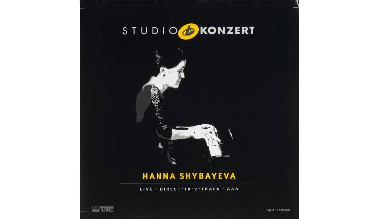 Schallplatte Hanna Shybayeva - Studio Konzert (Neuklang) im Test, Bild 1