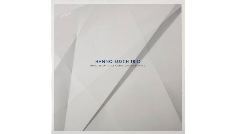 Schallplatte Hanno Busch Trio - Absent (Frutex Tracks) im Test, Bild 1