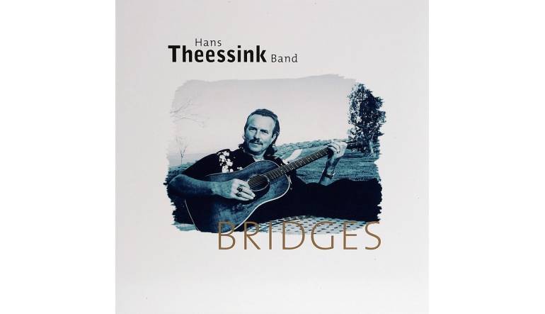 Schallplatte Hans Theessink Band – Bridges (Blue Groove) im Test, Bild 1