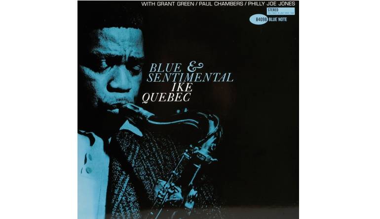 Ike Quebec – Blue And Sentimental: Ike Quebec – Blue And Sentimental (Blue Note), Bild 1 Schallplatte Ike Quebec – Blue And Sentimental (Blue Note) im Test, Bild 1