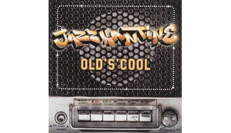 Jazzkantine - Old‘s‘cool: Jazzkantine - Old‘s‘cool (Rap Nation Records / Monofon), Bild 1 Schallplatte Jazzkantine - Old‘s‘cool (Rap Nation Records / Monofon) im Test, Bild 1