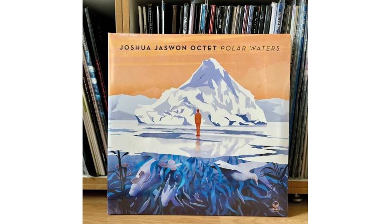 Schallplatte Joshua Jawson Octet – Polar Waters (Ubuntu Music) im Test, Bild 1