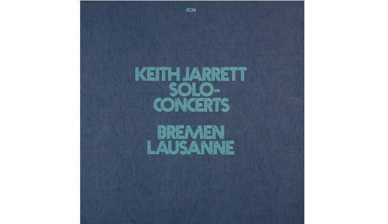 Keith Jarrett – Solo Concerts: Bremen / Lausanne: Keith Jarrett – Solo Concerts: Bremen / Lausanne (ECM), Bild 1 Schallplatte Keith Jarrett – Solo Concerts: Bremen / Lausanne (ECM) im Test, Bild 1