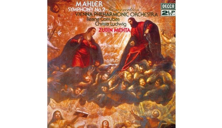 Schallplatte Komponist: Gustav Mahler Interpret: Wiener Philkharmoniker, Zubin Mehta, Ileana Cotrubas, Christa Ludwig - Symphonie Nr. 2 „Auferstehungssymphonie“ (Decca Classics) im Test, Bild 1