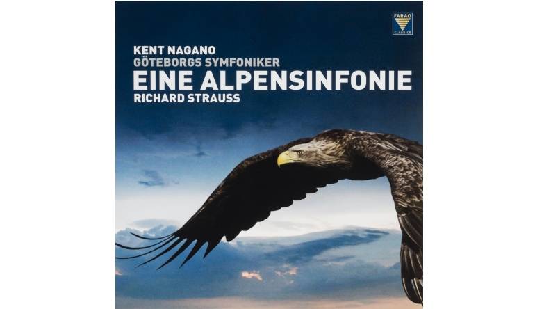 Schallplatte Komponist: Richard Strauss · Interpreten: Göteborger Symphoniker · Dirigent: Kent Nagano - Eine Alpensymphonie (Farao Classics) im Test, Bild 1