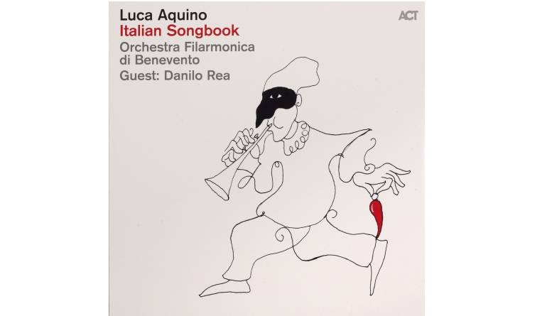 Luca Aquino – Italian Songbook: Luca Aquino – Italian Songbook (ACT), Bild 1 Schallplatte Luca Aquino – Italian Songbook (ACT) im Test, Bild 1