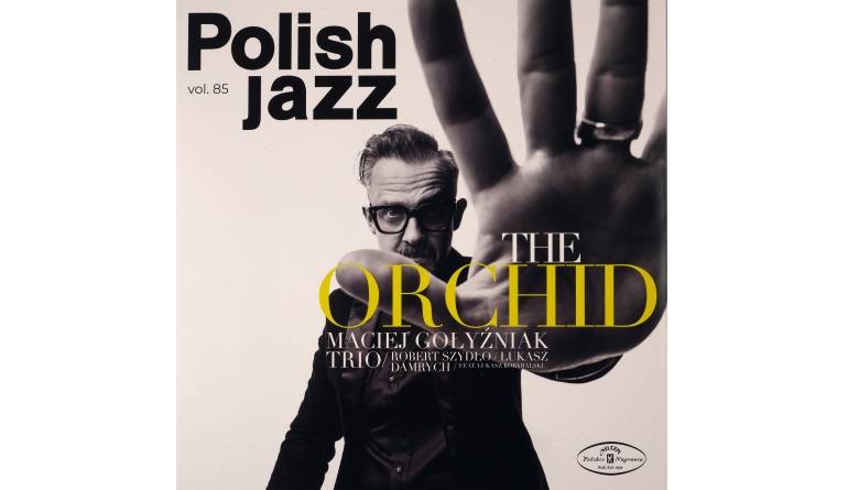 Schallplatte Maciej Golyzniak – The Orchid (Warner Music Poland) im Test, Bild 1