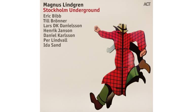 Magnus Lindgren - Stockholm Underground: Magnus Lindgren - Stockholm Underground (ACT), Bild 1 Schallplatte Magnus Lindgren - Stockholm Underground (ACT) im Test, Bild 1