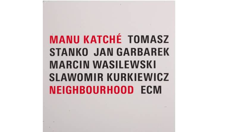 Manu Katché Neighbourhood: Manu Katché Neighbourhood (ECM), Bild 1 Schallplatte Manu Katché Neighbourhood (ECM) im Test, Bild 1