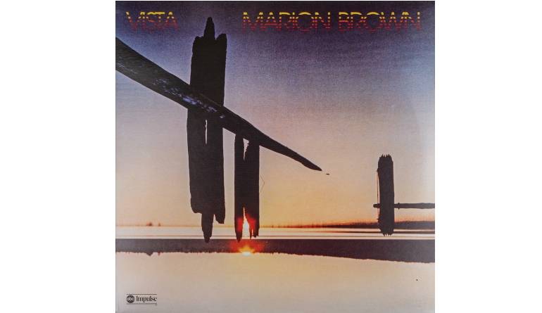 Marion Brown – Vista: Marion Brown – Vista (ABC Impulse!), Bild 1 Schallplatte Marion Brown – Vista (ABC Impulse!) im Test, Bild 1