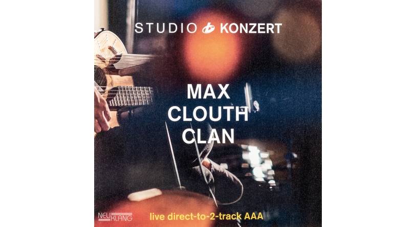 Max Clouth Clan Studio Konzert: Max Clouth Clan Studio Konzert (Neuklang), Bild 1 Schallplatte Max Clouth Clan Studio Konzert (Neuklang) im Test, Bild 1