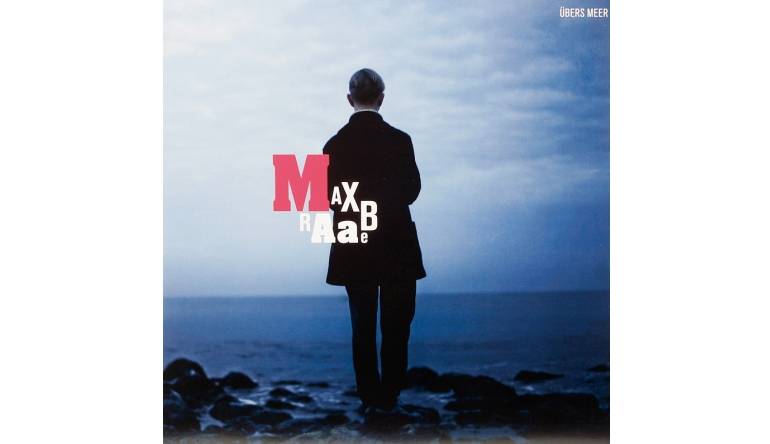 Max Raabe – Übers Meer: Max Raabe – Übers Meer (Universal), Bild 1 Schallplatte Max Raabe – Übers Meer (Universal) im Test, Bild 1