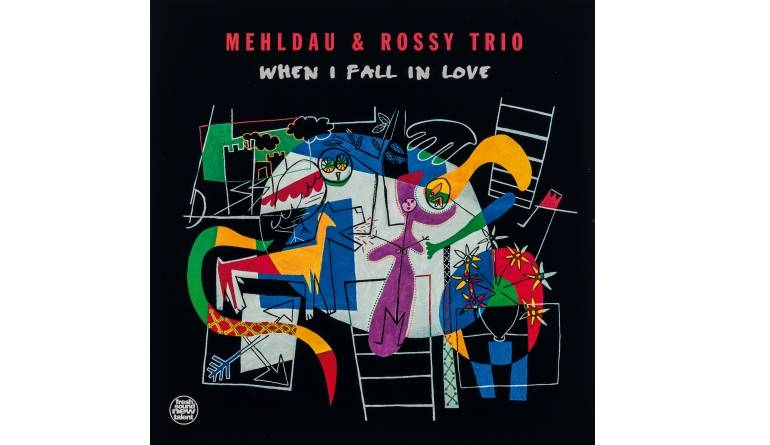 Mehldau & Rossy Trio When I Fall in Love: Mehldau & Rossy Trio When I Fall in Love (Fresh Sound New Talent), Bild 1 Schallplatte Mehldau & Rossy Trio When I Fall in Love (Fresh Sound New Talent) im Test, Bild 1