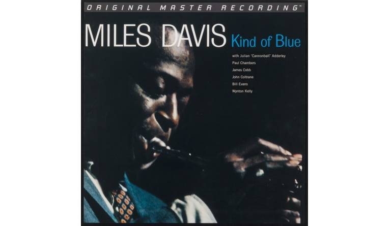Miles Davis - Kind of Blue: Miles Davis - Kind of Blue (MFSL), Bild 1 Schallplatte Miles Davis - Kind of Blue (MFSL) im Test, Bild 1