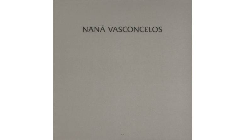 Schallplatte Naná Vasconcelos – Saudades (ECM) im Test, Bild 1