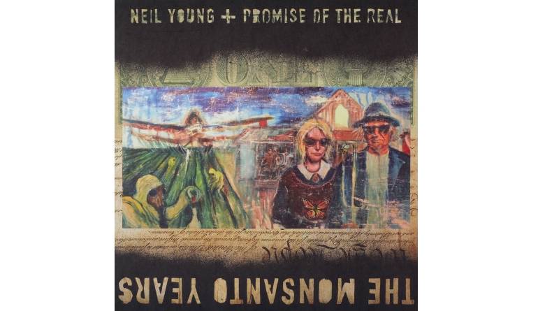 Schallplatte Neil Young + Promise of the Real - The Monsanto Years (Reprise) im Test, Bild 1