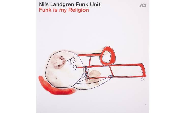 Schallplatte Nils Landgren Funk Unit – Funk is my Religion (ACT) im Test, Bild 1