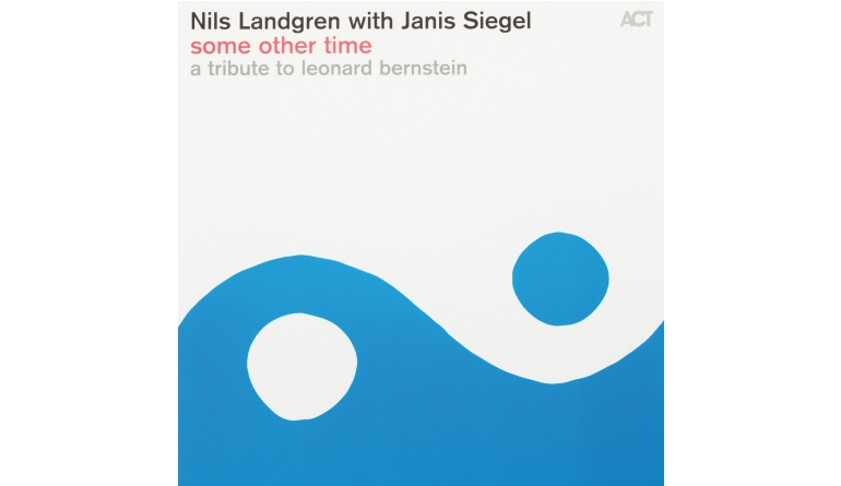 Nils Landgren with Janis Siegel - Some Other Time: Nils Landgren with Janis Siegel - Some Other Time (ACT), Bild 1 Schallplatte Nils Landgren with Janis Siegel - Some Other Time (ACT) im Test, Bild 1