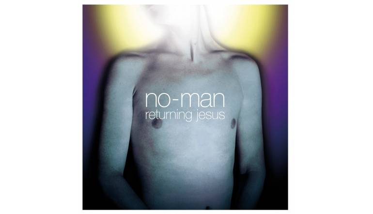 No-Man - Returning Jesus (Reissue): No-Man - Returning Jesus (Reissue) (Kscope), Bild 1 Schallplatte No-Man - Returning Jesus (Reissue) (Kscope) im Test, Bild 1