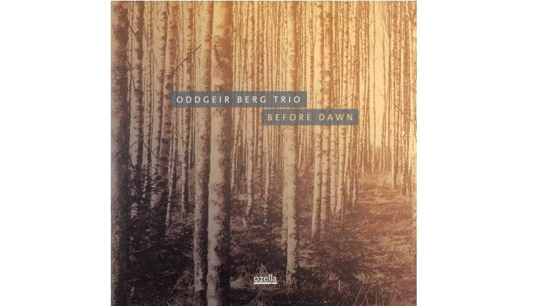 Schallplatte Oddgeir Berg Trio - Before Dawn (Ozella Music) im Test, Bild 1