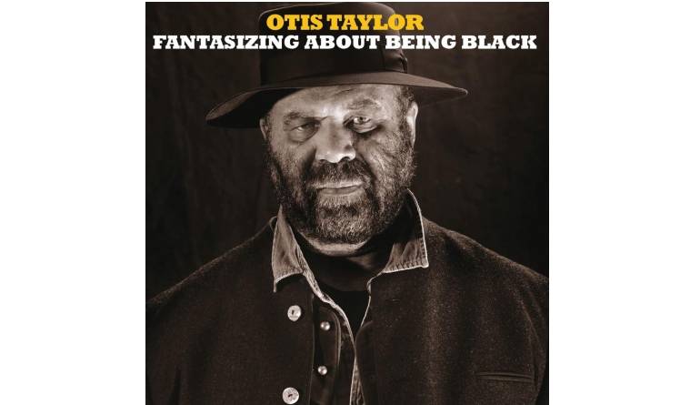 Download Otis Taylor - Fantasizing About Being Black (In-akustik) im Test, Bild 1