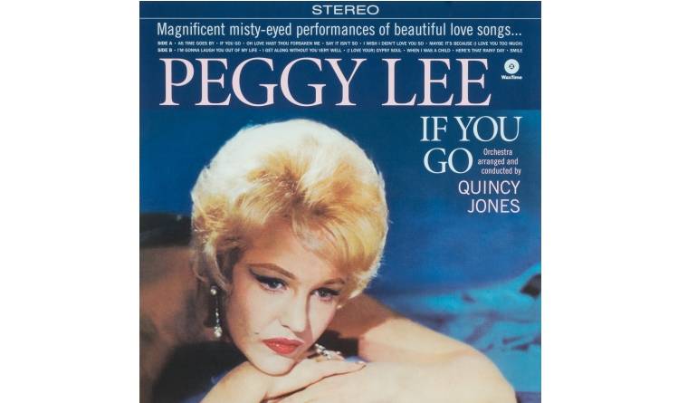 Schallplatte Peggy Lee & Quincy Jones - If You Go (WaxTime) im Test, Bild 1