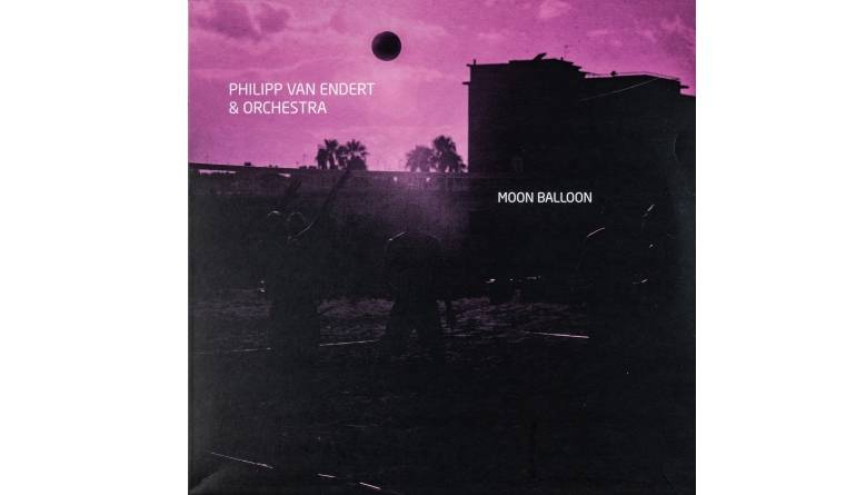 Philipp van Endert & Orchestra – Moon Balloon: Philipp van Endert & Orchestra – Moon Balloon (JazzSick Records), Bild 1 Schallplatte Philipp van Endert & Orchestra – Moon Balloon (JazzSick Records) im Test, Bild 1
