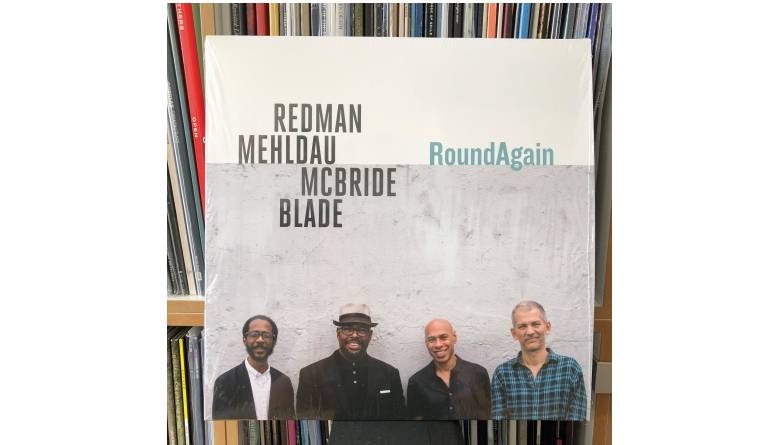 Redman Mehldau McBride Blade – RoundAgain: Redman Mehldau McBride Blade – RoundAgain (Inside Nonesuch/Warner), Bild 1 Schallplatte Redman Mehldau McBride Blade – RoundAgain (Inside Nonesuch/Warner) im Test, Bild 1
