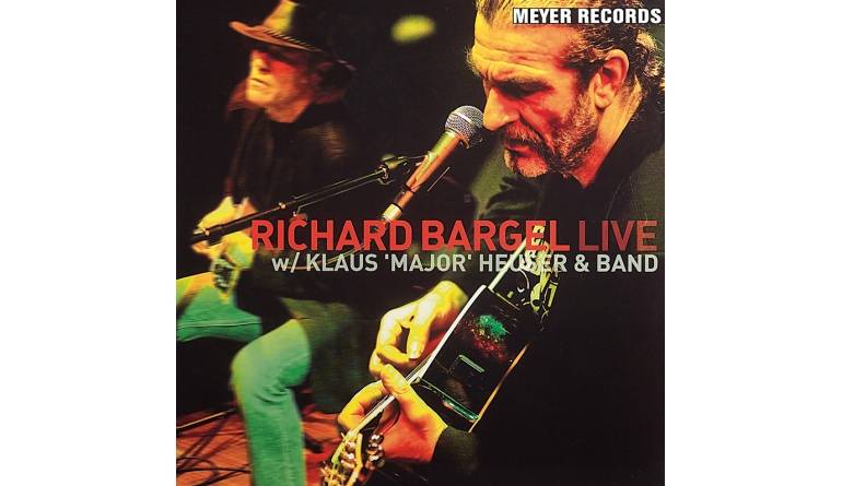 Richard Bargel – w/ Klaus „Major“ Heuser & Band: Richard Bargel – w/ Klaus „Major“ Heuser & Band (Meyer Records), Bild 1 Schallplatte Richard Bargel – w/ Klaus „Major“ Heuser & Band (Meyer Records) im Test, Bild 1