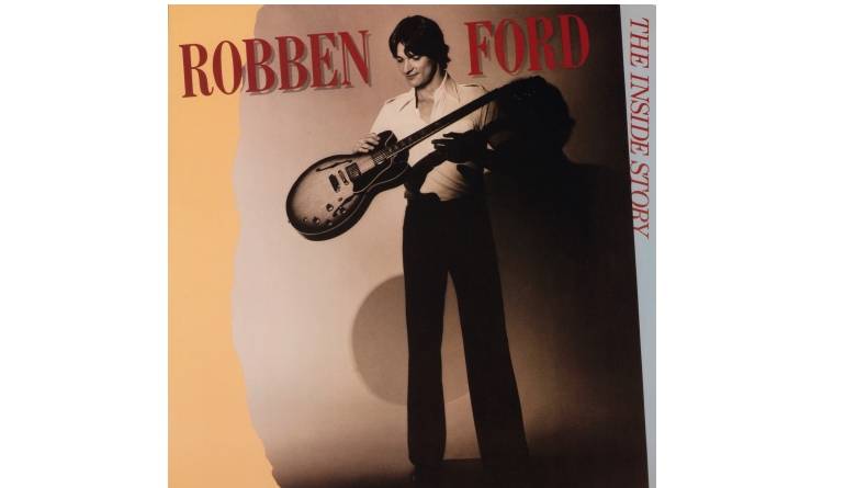 Robben Ford – The Inside Story: Robben Ford – The Inside Story (Music On Vinyl), Bild 1 Schallplatte Robben Ford – The Inside Story (Music On Vinyl) im Test, Bild 1