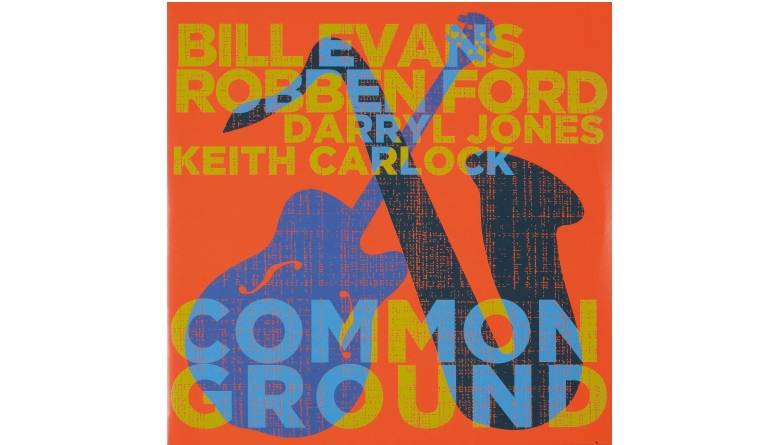 Robben Ford & Bill Evans – Common Ground: Robben Ford & Bill Evans – Common Ground (MPS), Bild 1 Schallplatte Robben Ford & Bill Evans – Common Ground (MPS) im Test, Bild 1