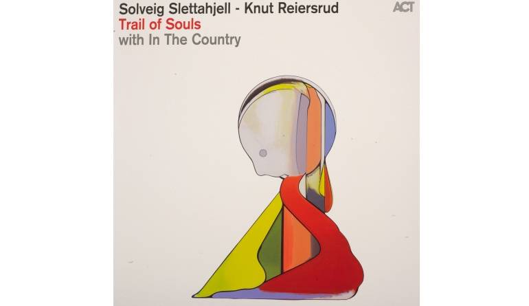 Schallplatte Solveig Slettahjell & Knut Reiersrud - Trail of Souls (ACT) im Test, Bild 1