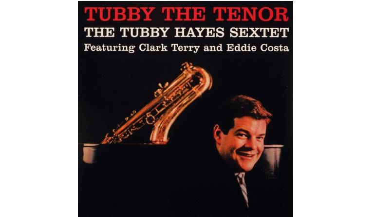 The Tubby Hayes Sextet -Tubby the Tenor: The Tubby Hayes Sextet -Tubby the Tenor (Jazz Workshop), Bild 1 Schallplatte The Tubby Hayes Sextet -Tubby the Tenor (Jazz Workshop) im Test, Bild 1
