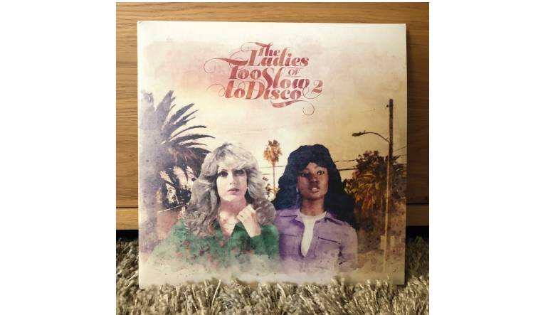 V.A. – The Ladies of Too Slow to Disco 2: V.A. – The Ladies of Too Slow to Disco 2 (Ho Do You Are?), Bild 1 Schallplatte V.A. – The Ladies of Too Slow to Disco 2 (Ho Do You Are?) im Test, Bild 1