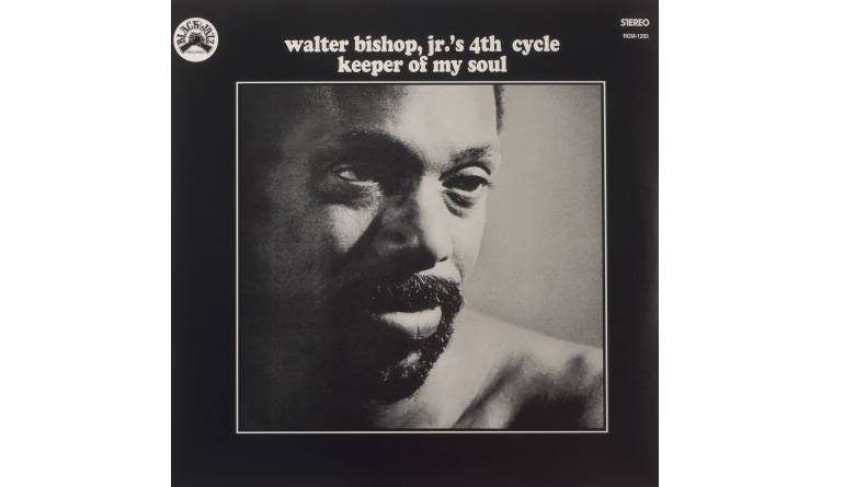 Schallplatte Walter Bishop, Jr’s 4th Cycle – Keeper of my Soul (Real Gone Music / Black Jazz Records) im Test, Bild 1