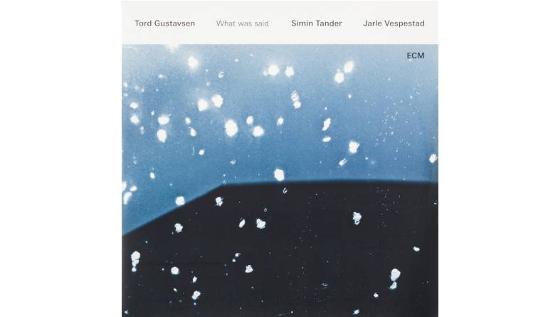 Tord Gustavsen / Simin Tander / Jarle Vespestad - What Was Said: What Was Said (ECM), Bild 1 Schallplatte What Was Said (ECM) im Test, Bild 1