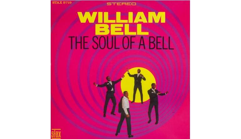 William Bell The Soul of a Bell: William Bell The Soul of a Bell (Stax Records / Speakers Corner), Bild 1 Schallplatte William Bell The Soul of a Bell (Stax Records / Speakers Corner) im Test, Bild 1
