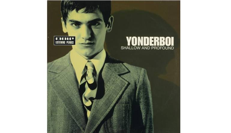 Yonderboi - Shallow and Profound: Yonderboi - Shallow and Profound (Molle Listening Pearls), Bild 1 Schallplatte Yonderboi - Shallow and Profound (Molle Listening Pearls) im Test, Bild 1